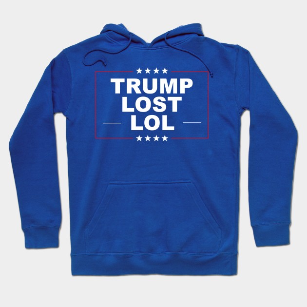 Trump Lost LOL Flag Hoodie by Scottish Arms Dealer